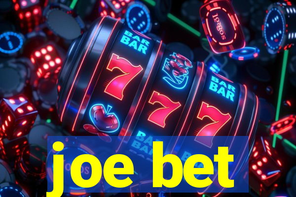 joe bet